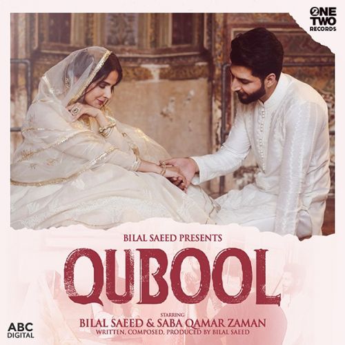 Download Qubool Bilal Saeed mp3 song, Qubool Bilal Saeed full album download