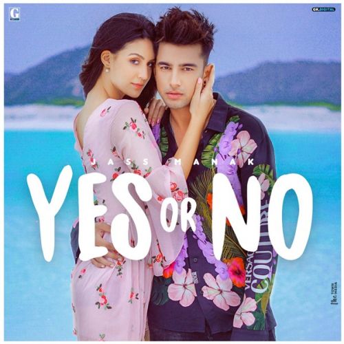 Download Yes Or No Jass Manak mp3 song, Yes Or No Jass Manak full album download