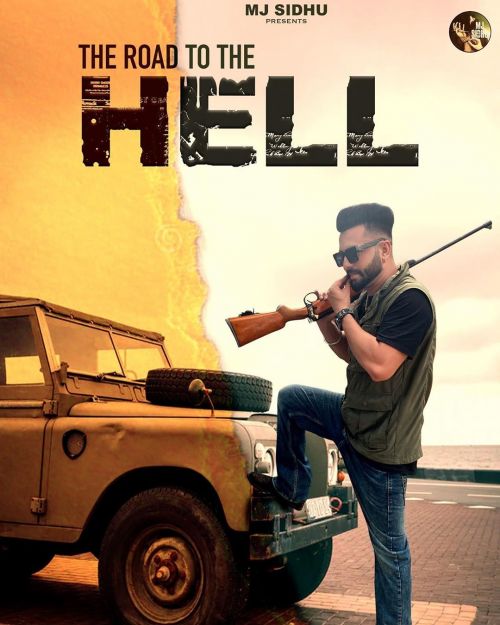 Download The Road To The Hell MJ Sidhu mp3 song, The Road To The Hel MJ Sidhu full album download