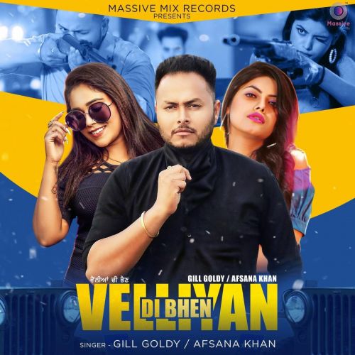 Download Velliyan Di Bhen Afsana Khan, Gill Goldy mp3 song, Velliyan Di Bhen Afsana Khan, Gill Goldy full album download