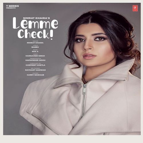 Download Lemme Check Nimrat Khaira mp3 song, Lemme Check Nimrat Khaira full album download
