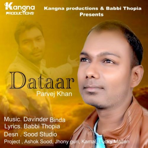 Download Dataar Parvej Khan mp3 song, Dataar Parvej Khan full album download