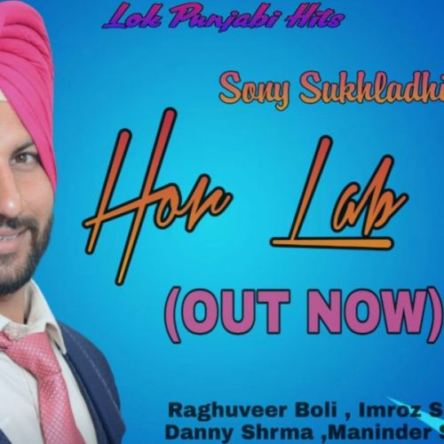 Download Hor Lab Lai Sony Sukhladhi mp3 song, Hor Lab Lai Sony Sukhladhi full album download