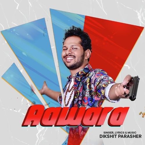 Download Aawara Dikshit Parasher mp3 song, Aawara Dikshit Parasher full album download