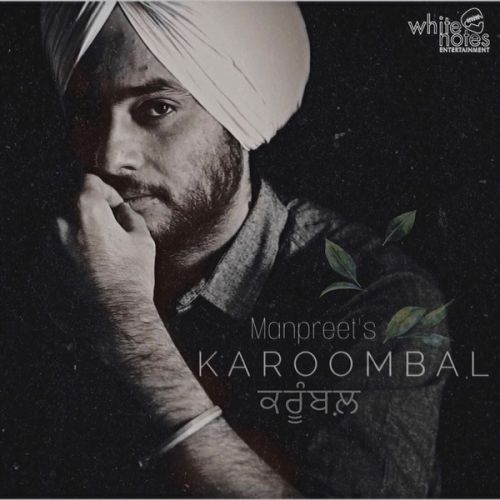 Download Karoombal Manpreet mp3 song, Karoombal Manpreet full album download