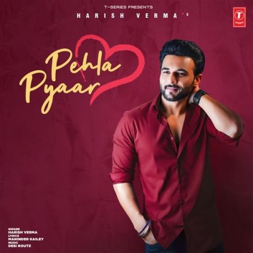 Download Pehla Pyaar Harish Verma mp3 song, Pehla Pyaar Harish Verma full album download