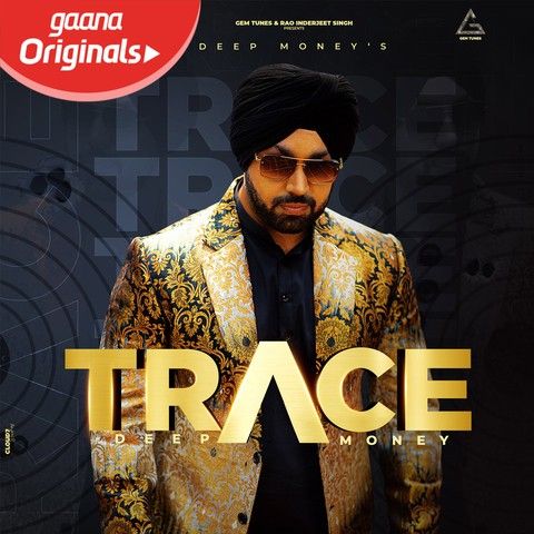 Download Trace Deep Money mp3 song, Trace Deep Money full album download