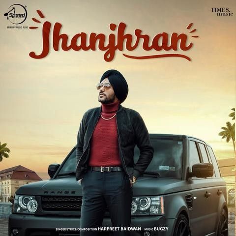 Download Jhanjhran Harpreet Baidwan mp3 song, Jhanjhran Harpreet Baidwan full album download