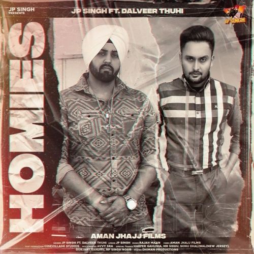 Download Homies JP Singh, Dalveer Thuhi mp3 song, Homies JP Singh, Dalveer Thuhi full album download