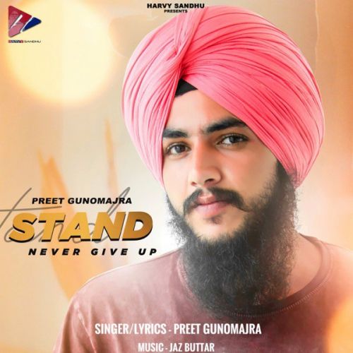 Download Stand Preet Gunomajra mp3 song, Stand Preet Gunomajra full album download