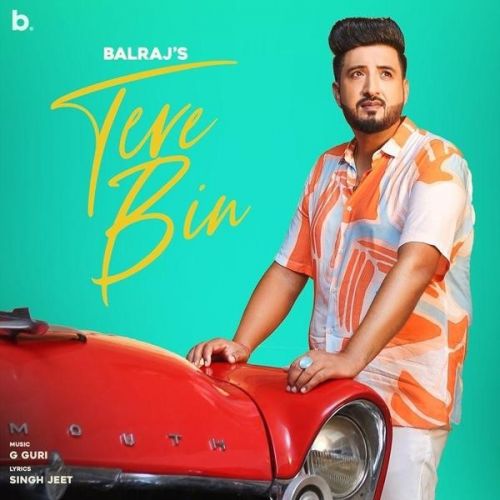 Download Tere Bin,G Guri Balraj mp3 song, Tere Bin Balraj full album download