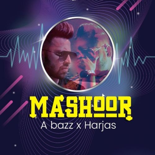Download Mashoor A Bazz, Harjas Harjaayi mp3 song, Mashoor A Bazz, Harjas Harjaayi full album download