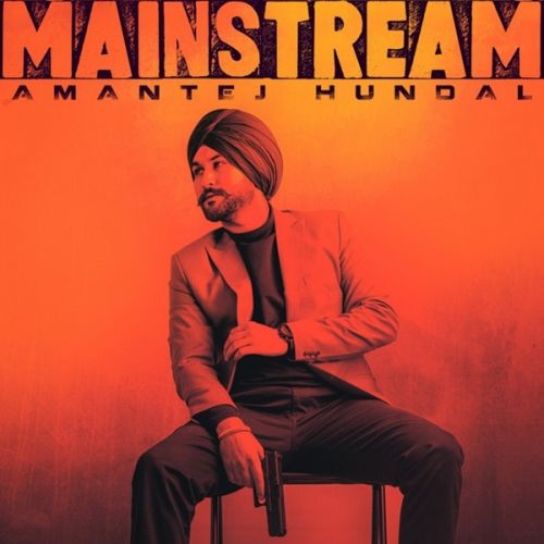 Mainstream By Amantej Hundal full mp3 album