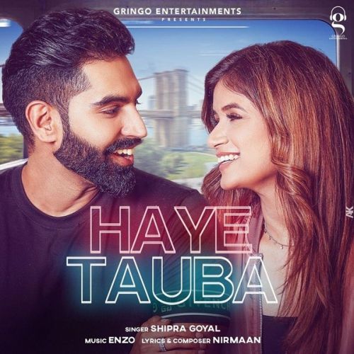 Download Haye Tauba Shipra Goyal mp3 song, Haye Tauba Shipra Goyal full album download