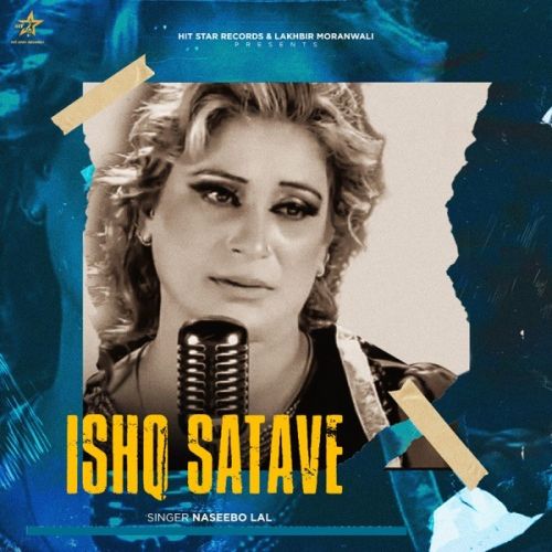 Download Ishq Satave Naseebo Lal mp3 song, Ishq Satave Naseebo Lal full album download