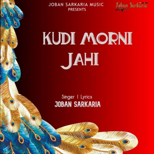 Kudi Morni Jahi Lyrics by Joban Sarkaria