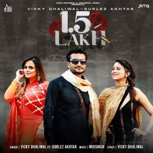 Download 1.5 Lakh Vicky Dhaliwal and Gurlez Akhtar mp3 song