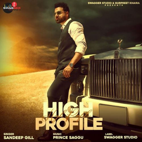 Download High Profile Sandeep Gill mp3 song, High Profile Sandeep Gill full album download
