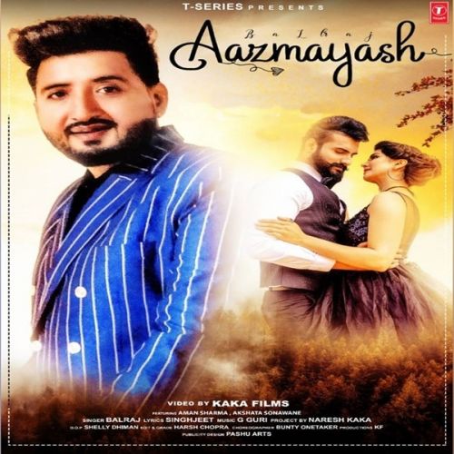 Download Aazmayash Balraj mp3 song, Aazmayash Balraj full album download