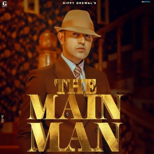The Main Man By Gippy Grewal, Afsana Khan and others... full mp3 album