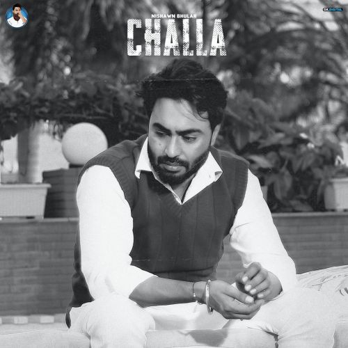 Download Challa Nishawn Bhullar mp3 song, Challa Nishawn Bhullar full album download
