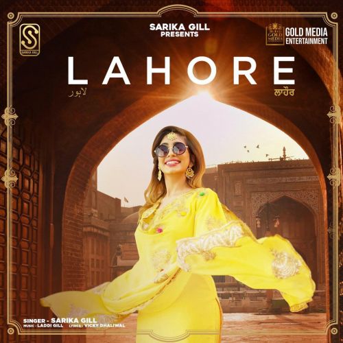 Download Lahore Sarika Gill mp3 song, Lahore Sarika Gill full album download