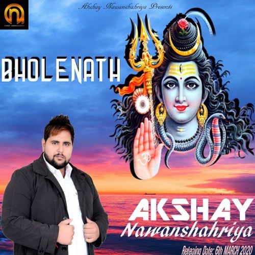 Download Bholenath Akshay Nawanshahriya mp3 song, Bholenath Akshay Nawanshahriya full album download