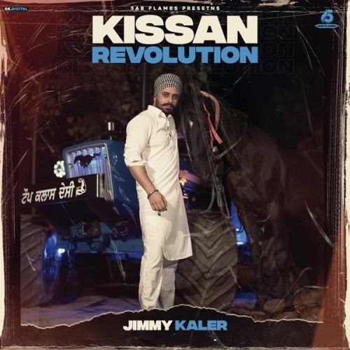 Download Kissan Revolution Jimmy Kaler mp3 song, Kissan Revolution Jimmy Kaler full album download
