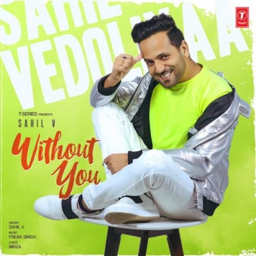Download Without You Sahil V mp3 song, Without You Sahil V full album download