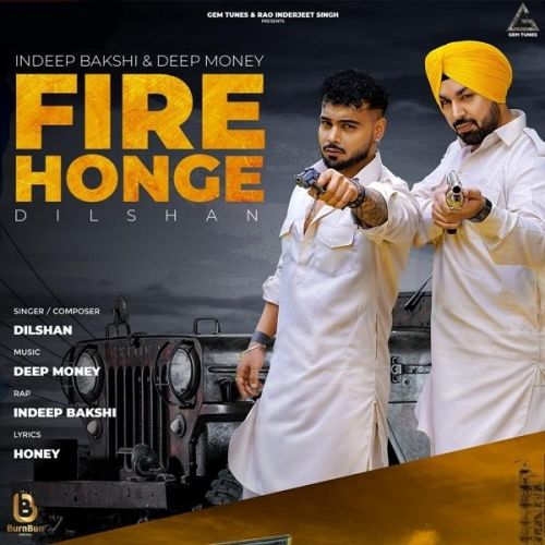 Download Fire Honge Dilshan, Indeep Bakshi mp3 song, Fire Honge Dilshan, Indeep Bakshi full album download