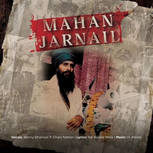 Download Mahan Jarnail Benny Dhaliwal, Chani Nattan mp3 song, Mahan Jarnail Benny Dhaliwal, Chani Nattan full album download