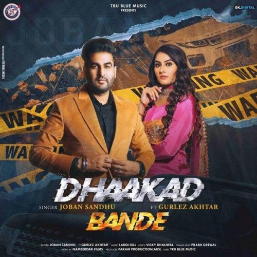Download Dhaakad Bande Gurlez Akhtar, Joban Sandhu mp3 song, Dhaakad Bande Gurlez Akhtar, Joban Sandhu full album download