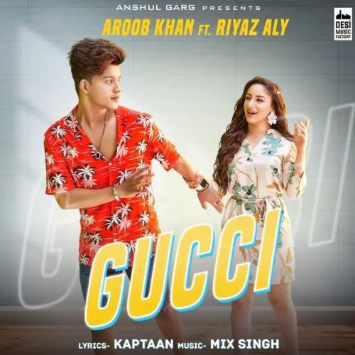 Download Gucci Aroob Khan mp3 song, Gucci Aroob Khan full album download