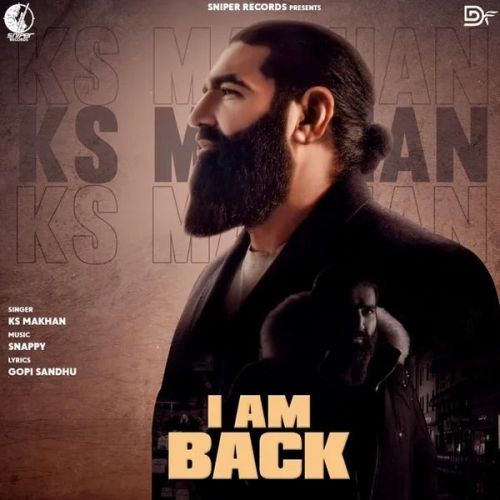 Download I Am Back Ks Makhan mp3 song, I Am Back Ks Makhan full album download