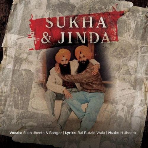Download Sukha and Jinda Banger, Sukh Jheeta mp3 song, Sukha and Jinda Banger, Sukh Jheeta full album download