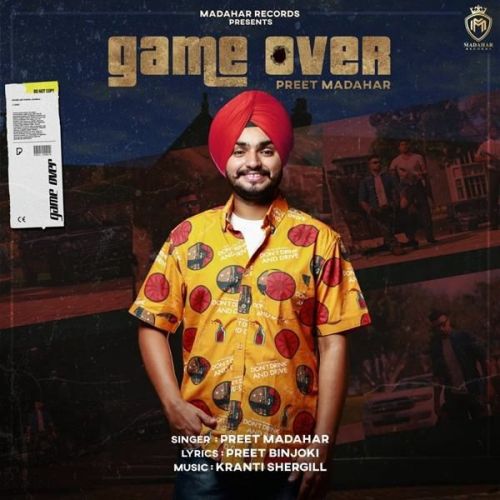 Download Game Over Preet Madahar mp3 song, Game Over Preet Madahar full album download