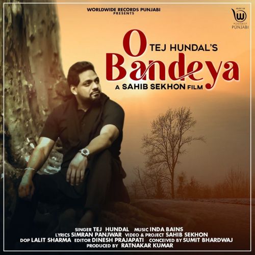 Download O Bandeya Tej Hundal mp3 song, O Bandeya Tej Hundal full album download