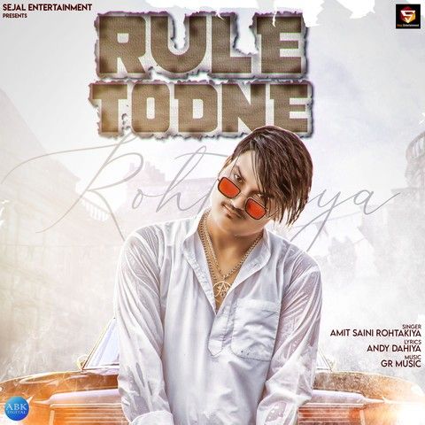 Download Rule Todne Amit Saini Rohtakiya mp3 song, Rule Todne Amit Saini Rohtakiya full album download