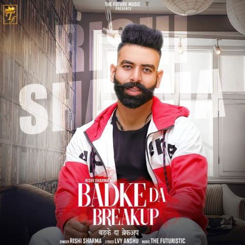 Download Badke Da Breakup Rishi Sharma mp3 song