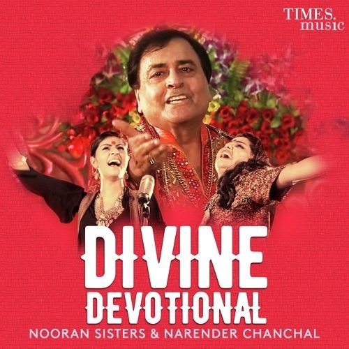 Divine Devotional By Nooran Sisters and Narender Chanchal full mp3 album