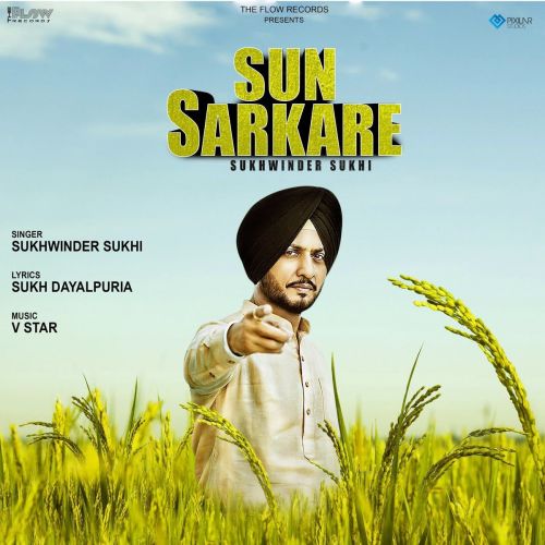 Download Sun Sarkare Sukhwinder Sukhi mp3 song, Sun Sarkare Sukhwinder Sukhi full album download