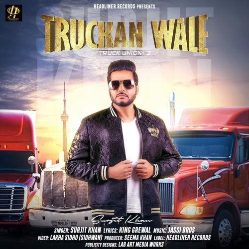 Download Truckan Wale Surjit Khan mp3 song, Truckan Wale Surjit Khan full album download