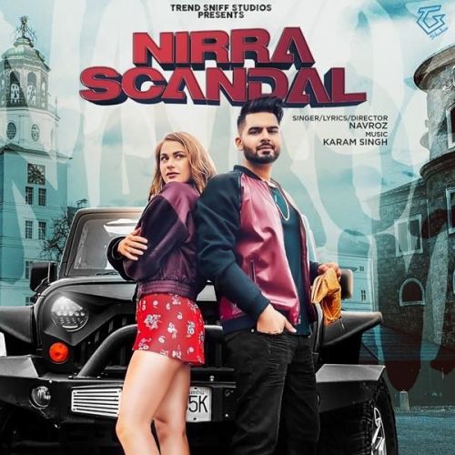Download Nirra Scandal Navroz mp3 song, Nirra Scandal Navroz full album download