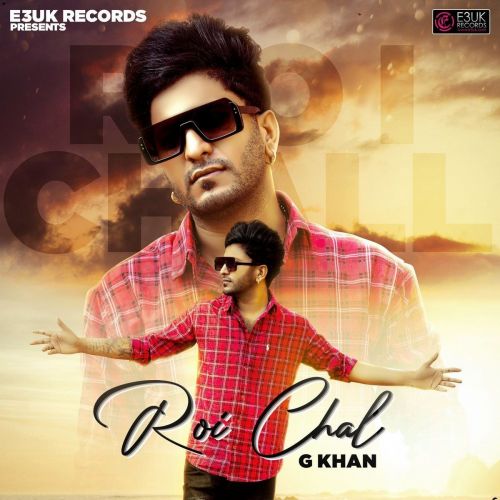 Download Roi Chal G Khan mp3 song, Roi Chal G Khan full album download