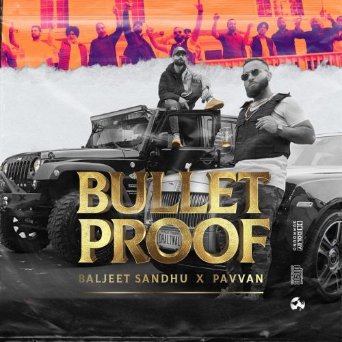 Download Bulletproof Pavvan, Baljeet Sandhu mp3 song, Bulletproof Pavvan, Baljeet Sandhu full album download