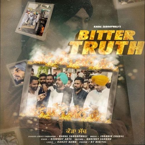 Download Bitter Truth Kabal Saroopwali mp3 song, Bitter Truth Kabal Saroopwali full album download