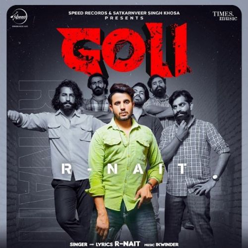Download Goli R Nait mp3 song, Goli R Nait full album download