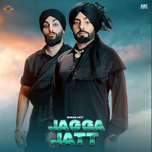 Download Jagga Jatt Bukan Jatt mp3 song, Jagga Jatt Bukan Jatt full album download