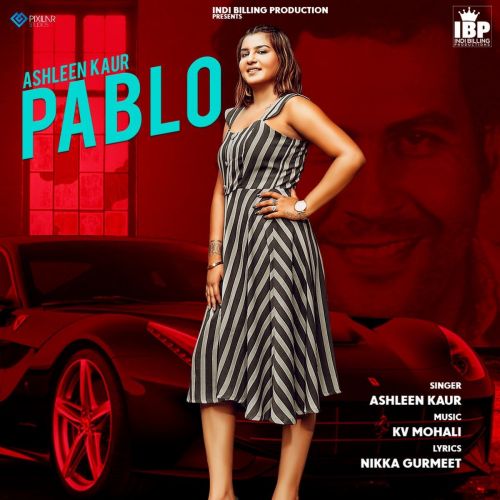 Download Pablo Ashleen Kaur, Indi Billing mp3 song, Pablo Ashleen Kaur, Indi Billing full album download
