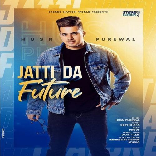 Download Jatti Da Future Husn Purewal mp3 song, Jatti Da Future Husn Purewal full album download